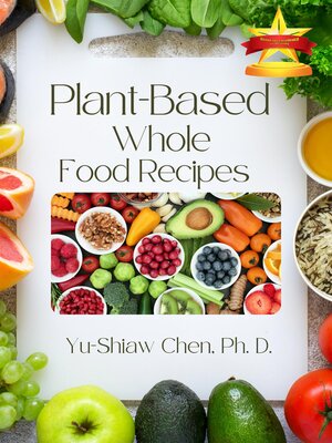 cover image of Plant-Based Whole Food Recipes
